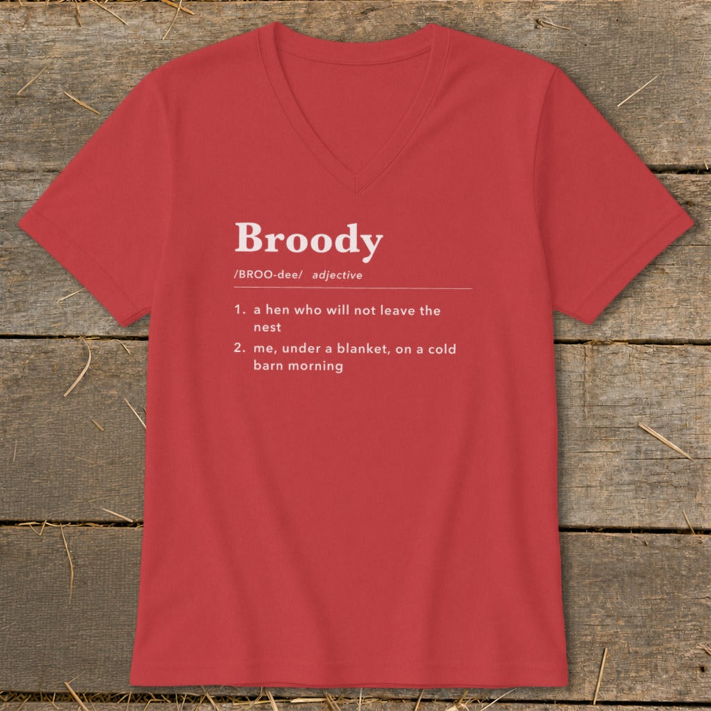 Red v-neck t-shirt with "Broody" defined as a hen or someone under a blanket.