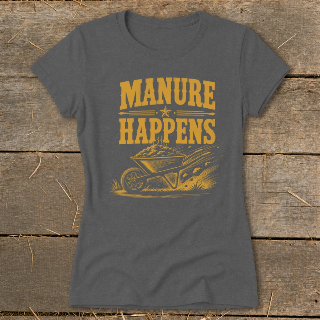 Dark gray t-shirt with yellow graphic of a wheelbarrow filled with manure and text "MANURE HAPPENS".