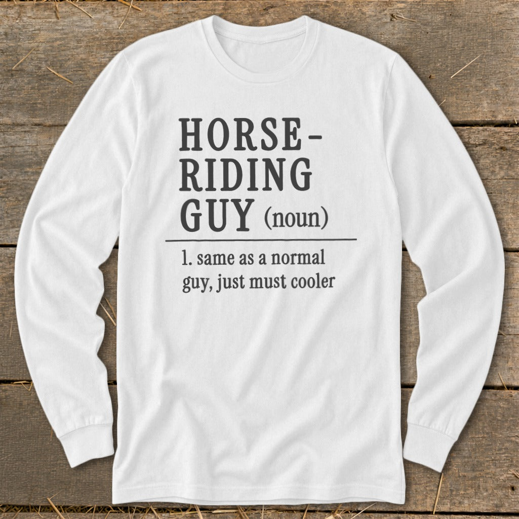 White long-sleeve shirt with "Horse-Riding Guy (noun)" definition.