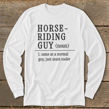 White long-sleeve shirt with "Horse-Riding Guy (noun)" definition.