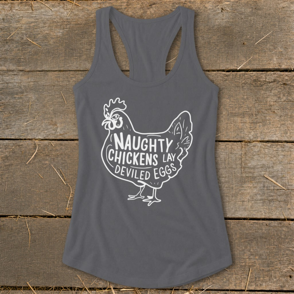 Gray tank top with white chicken graphic and text "Naughty Chickens Lay Deviled Eggs."