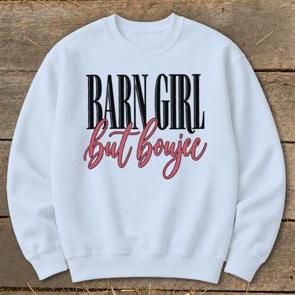 Barn Girl but Boujee Sweatshirt