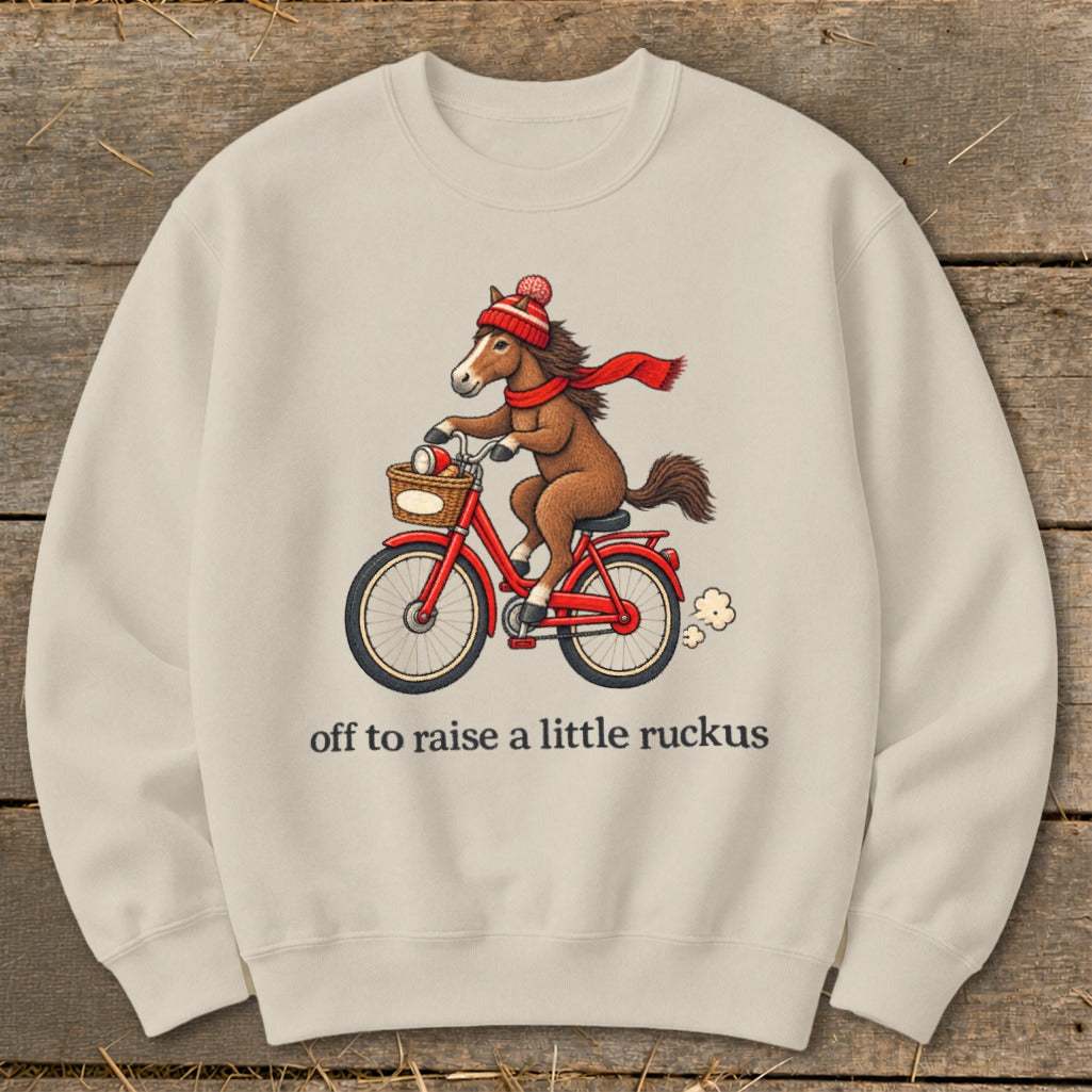 Off To Raise a Little Ruckus Sweatshirt