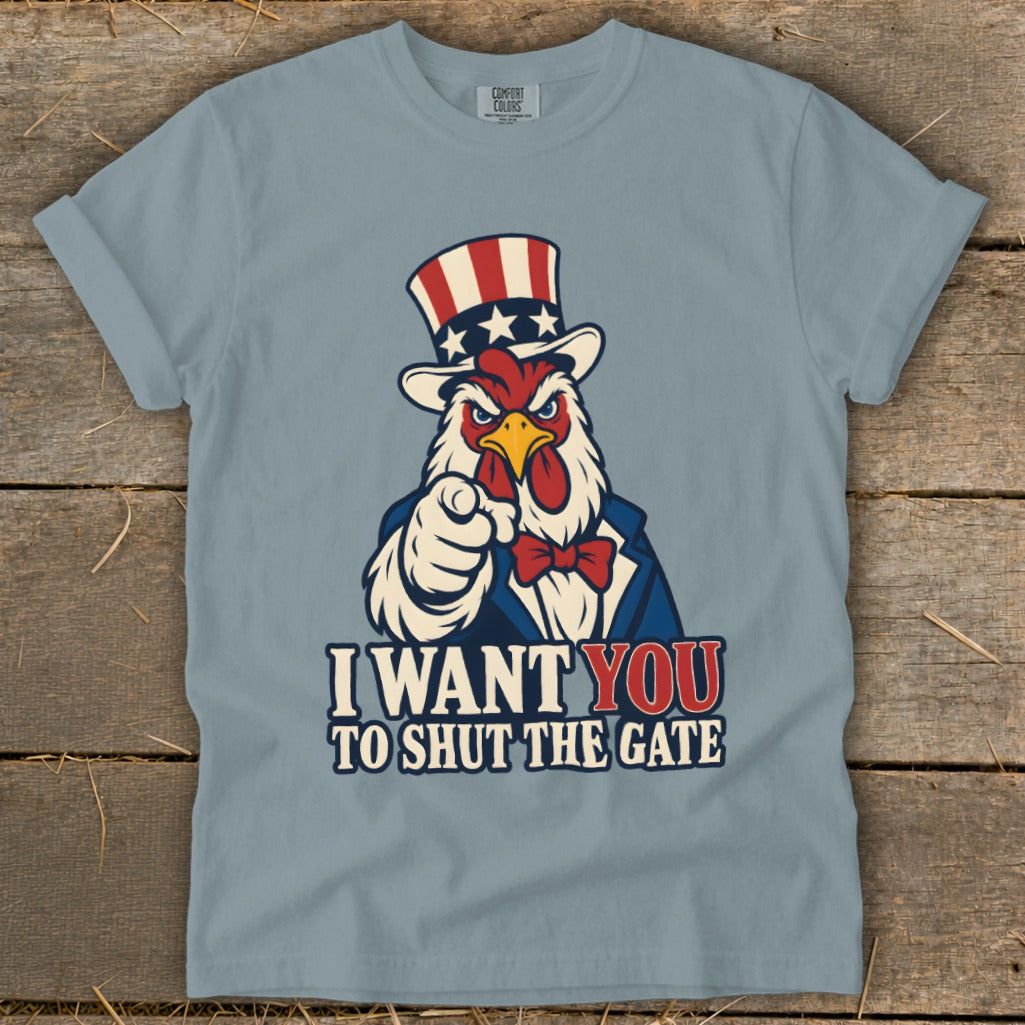Rooster in Uncle Sam hat points finger, text "I WANT YOU TO SHUT THE GATE".