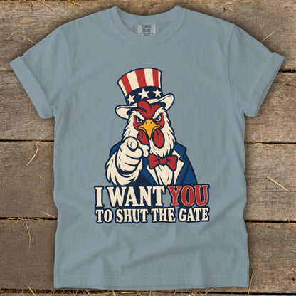 Rooster in Uncle Sam hat points finger, text "I WANT YOU TO SHUT THE GATE".