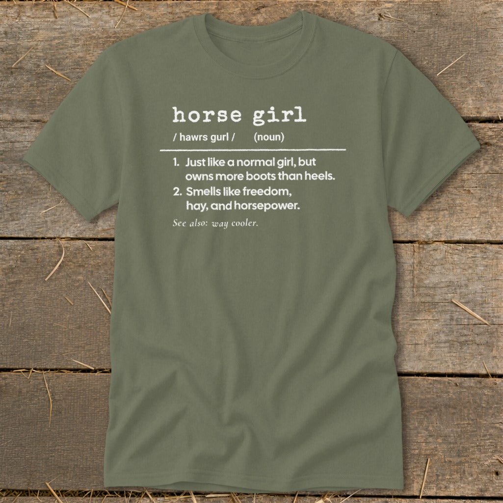 Olive green t-shirt with "horse girl" definition in white text.