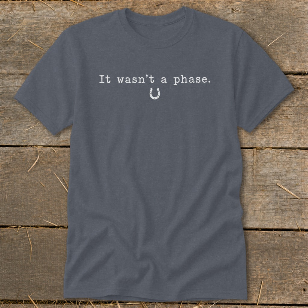 It Wasn't a Phase Horseshoe Classic Tee