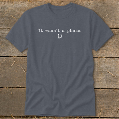 It Wasn't a Phase Horseshoe Classic Tee