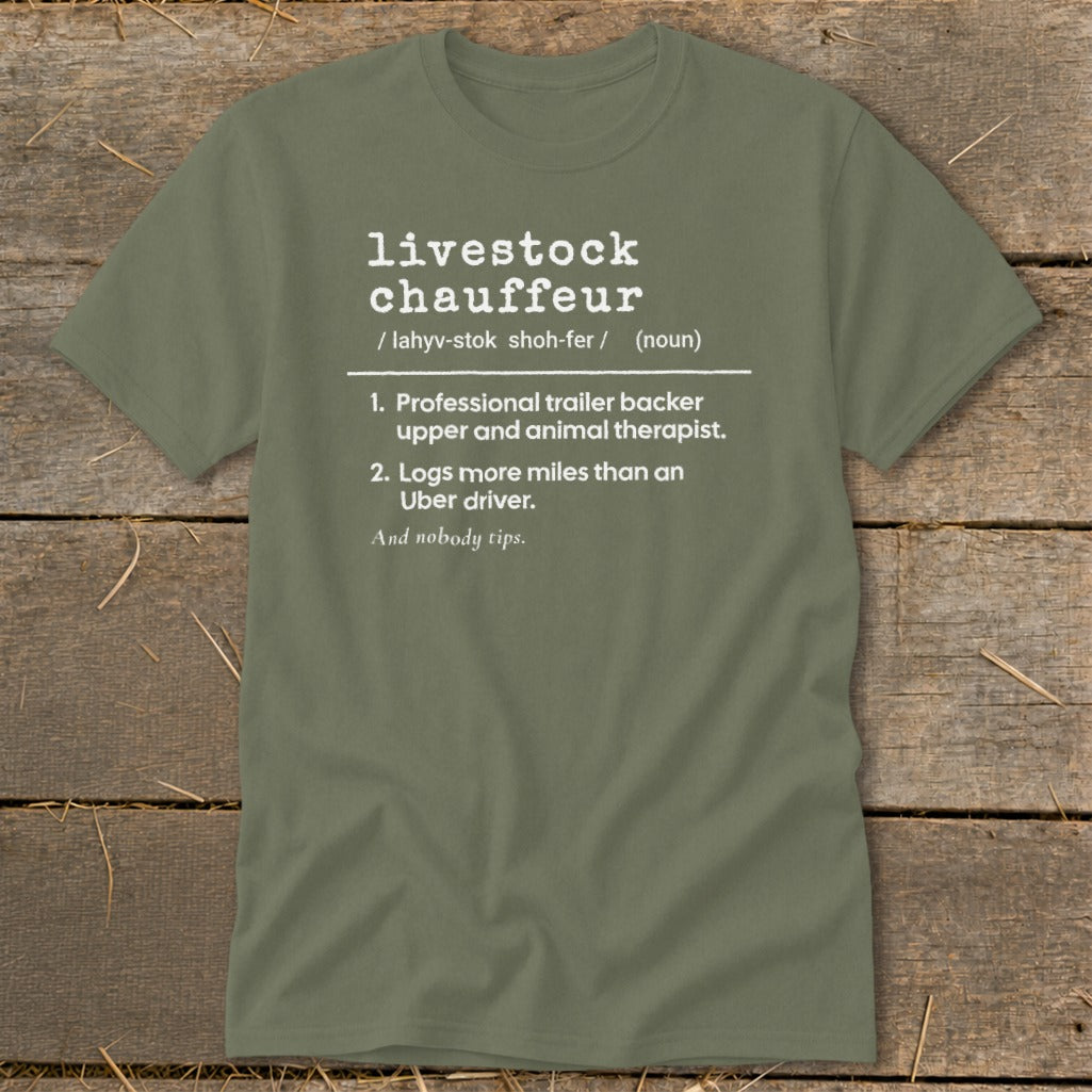 Olive green t-shirt with "livestock chauffeur" definition in white text.
