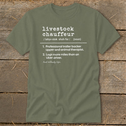 Olive green t-shirt with "livestock chauffeur" definition in white text.