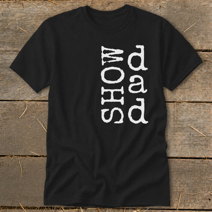 Black t-shirt with white text reading "Dad Show" vertically.