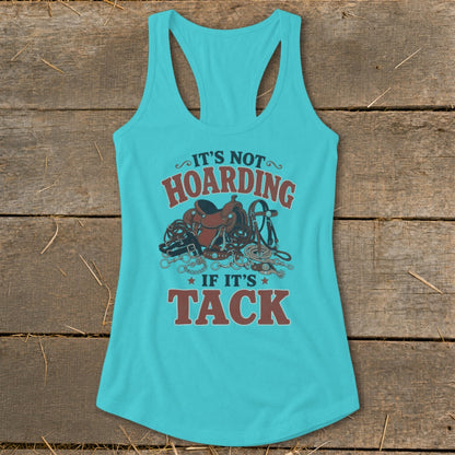 Turquoise tank top with "It's Not Hoarding If It's Tack" graphic and equestrian gear.