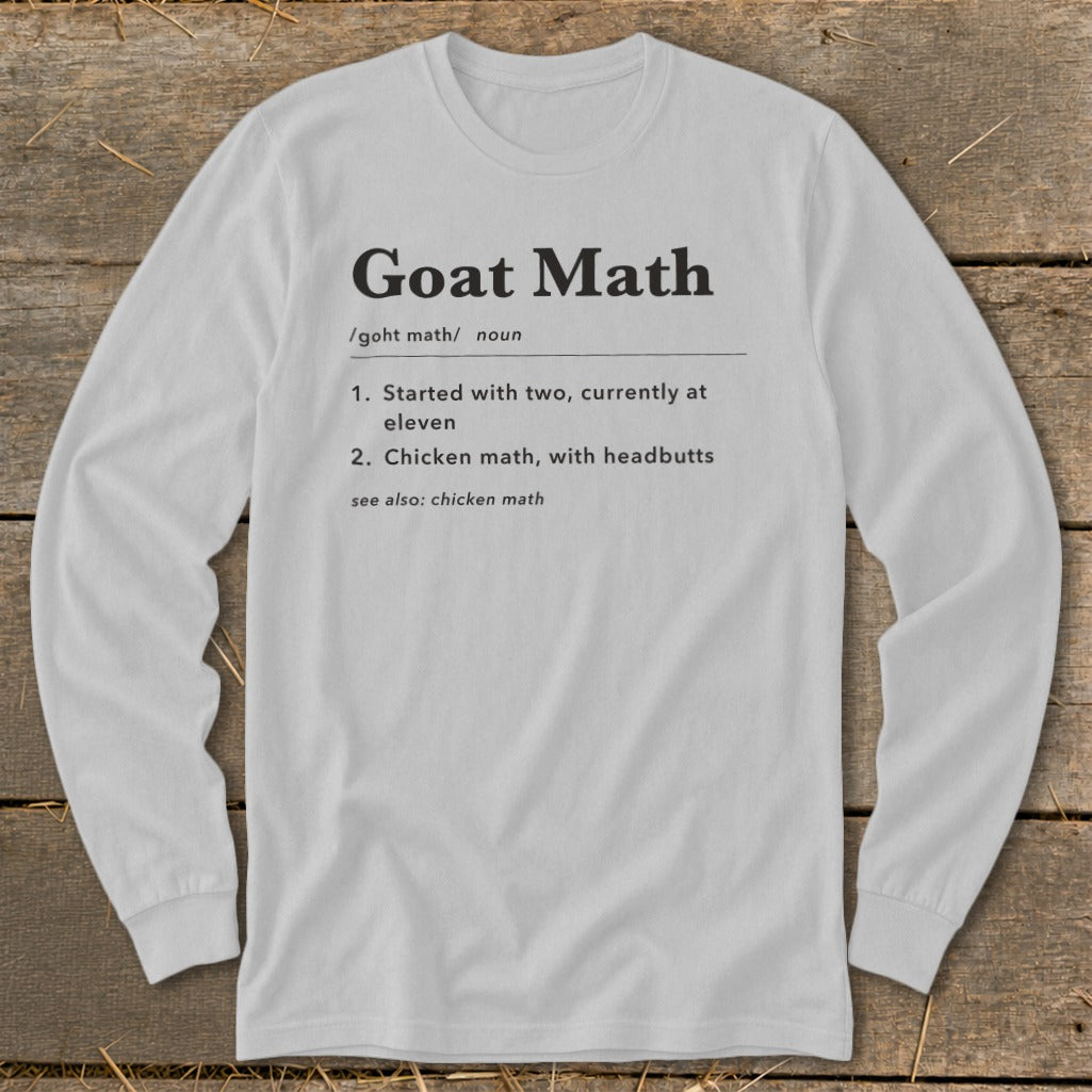 White long-sleeve shirt with "Goat Math" definition printed on it.