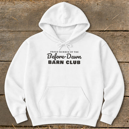 White hoodie with "Proud Member of the Before-Dawn Barn Club" text.