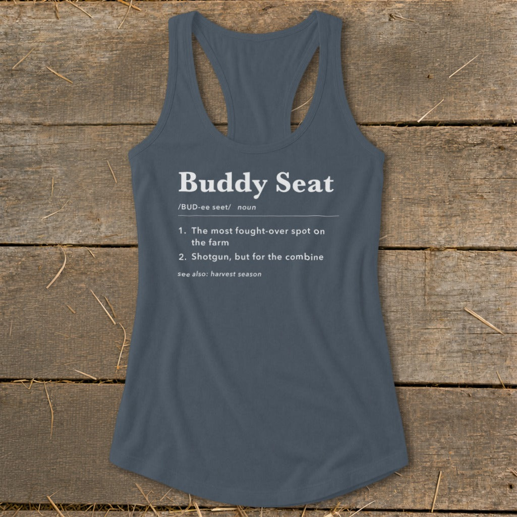 Tank top with "Buddy Seat" definition: "most fought-over spot on the farm" and "shotgun, but for the combine".