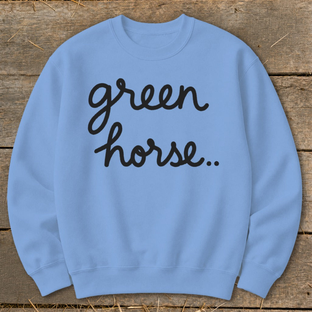 Light blue sweatshirt with black cursive text that reads "green horse.."