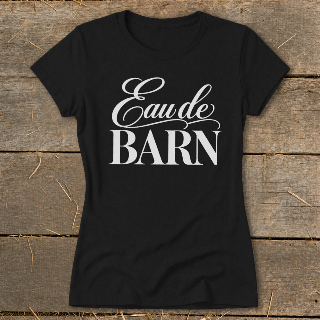 Black t-shirt with white text reading "Eau de BARN".