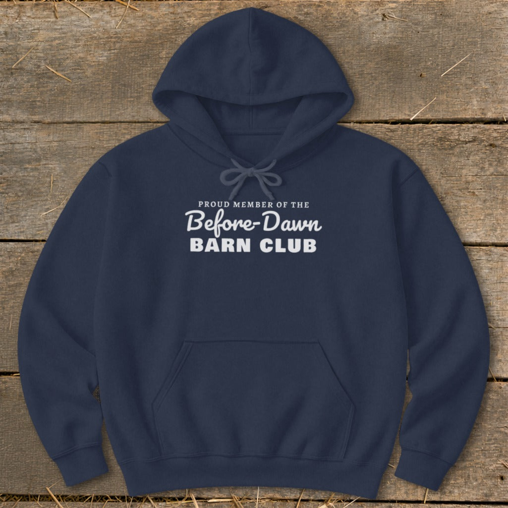 Navy blue hoodie with "Proud Member of the Before-Dawn Barn Club" text.