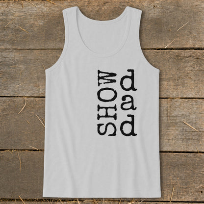 Light grey tank top with "SHOW DAD" text vertically printed on the front.