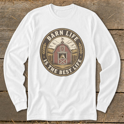 White long sleeve shirt with "Barn Life Is The Best Life" graphic featuring a barn and horse.