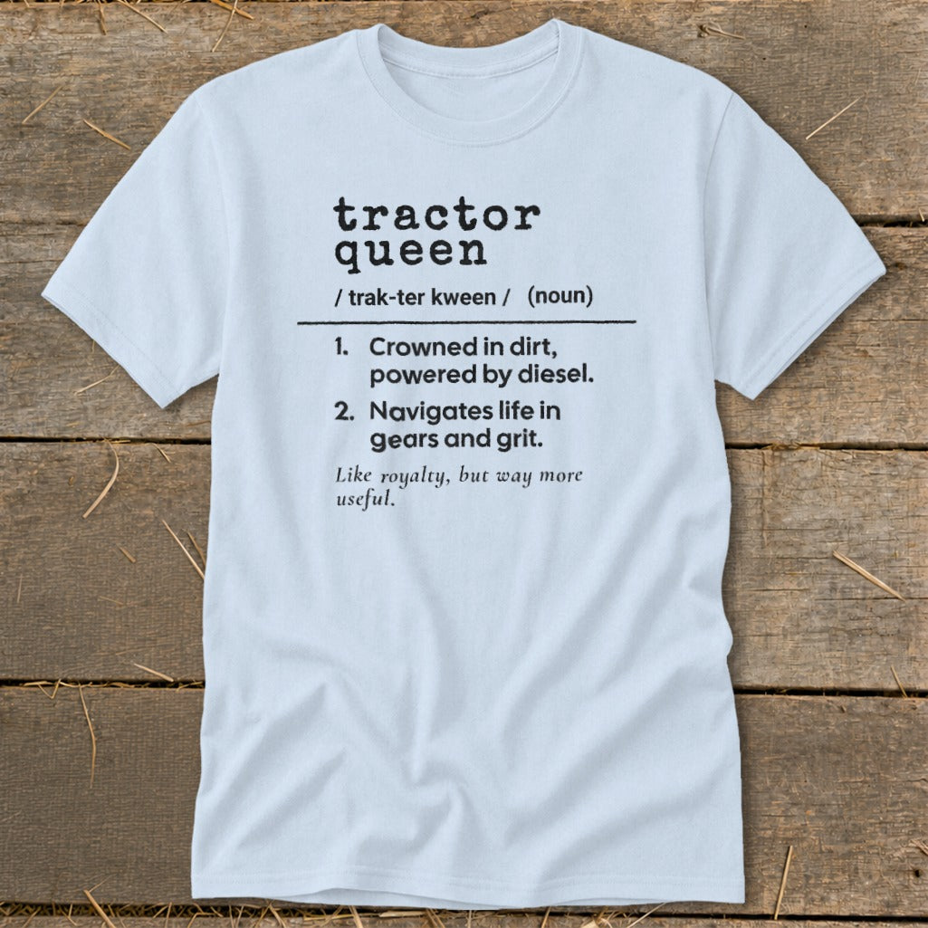 Light blue t-shirt with "Tractor Queen" definition printed in black text.