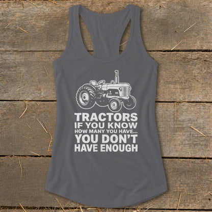 Tractor graphic on gray tank top with text "Tractors if you know how many you have... you don't have enough".