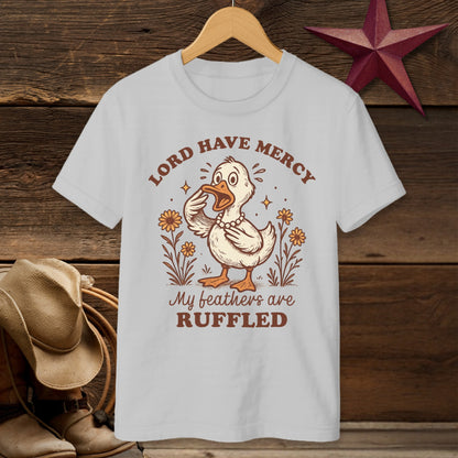 Lord Have Mercy My Feathers Are Ruffled T-shirt