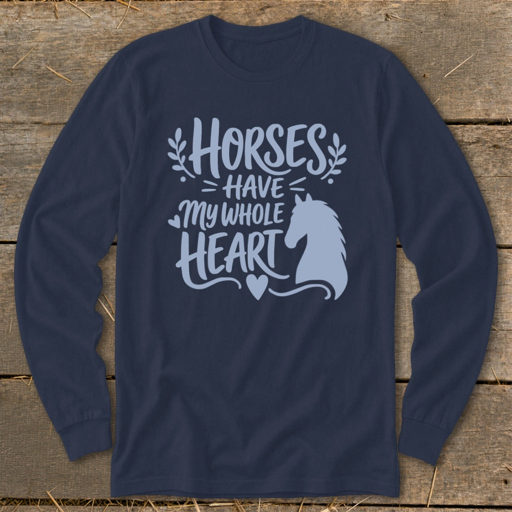 Navy long sleeve shirt with "Horses Have My Whole Heart" text and horse silhouette.