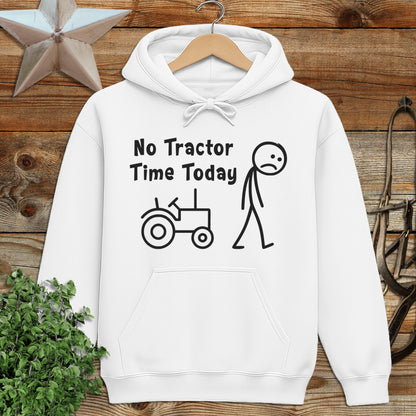 No Tractor Time Today Hoodie