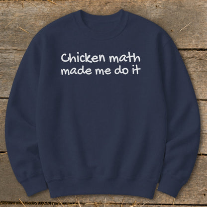 Navy sweatshirt with white text "Chicken math made me do it"