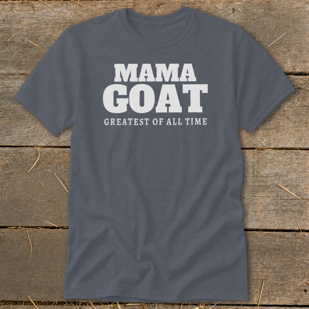 Gray t-shirt with white text "MAMA GOAT GREATEST OF ALL TIME".