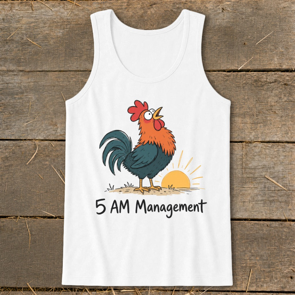 White tank top with cartoon rooster crowing at sunrise and text "5 AM Management".