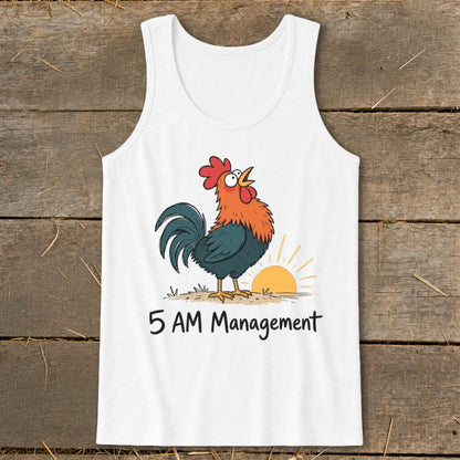White tank top with cartoon rooster crowing at sunrise and text "5 AM Management".