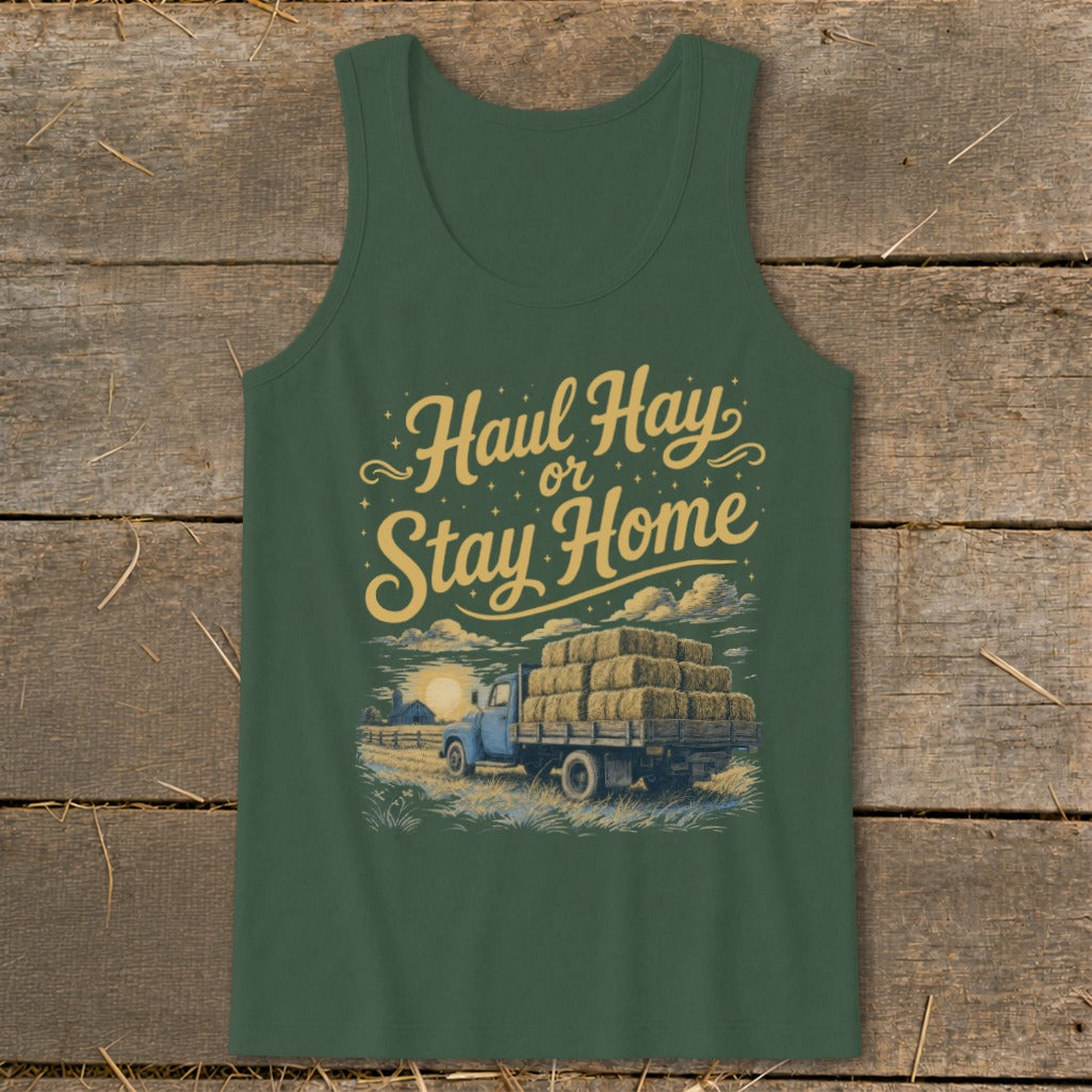 Green tank top with "Haul Hay or Stay Home" text and a truck loaded with hay bales.