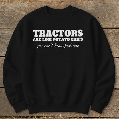 Black sweatshirt with white text "TRACTORS ARE LIKE POTATO CHIPS you can't have just one."