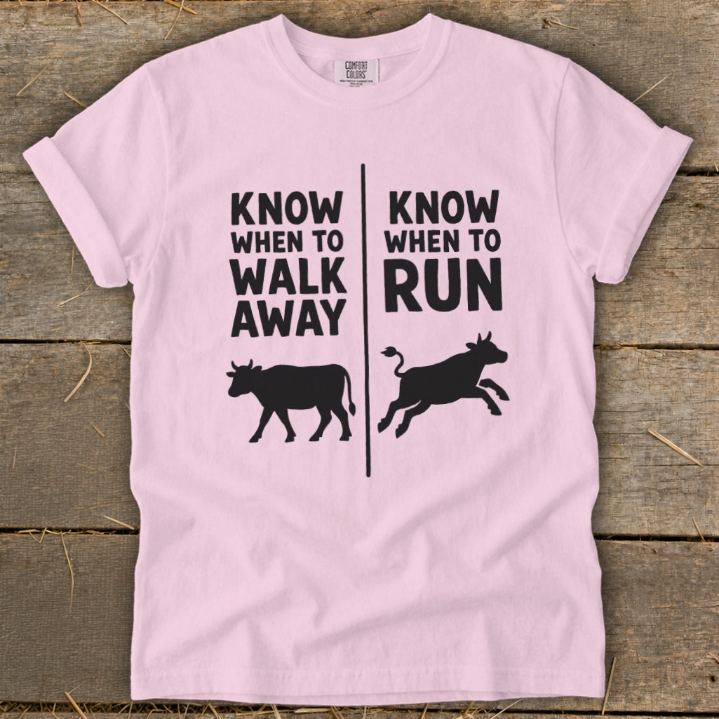 Pink t-shirt with "Know When to Walk Away" and "Know When to Run" text.