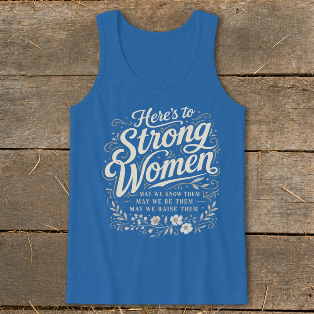 Blue tank top with "Here's to Strong Women" text and floral accents.