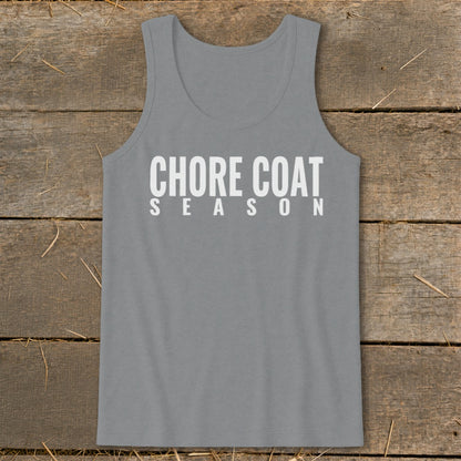 Gray tank top with white text "CHORE COAT SEASON"