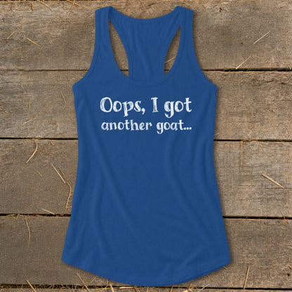 Blue racerback tank top with white text: "Oops, I got another goat..."