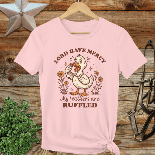 Lord Have Mercy My Feathers Are Ruffled T-shirt
