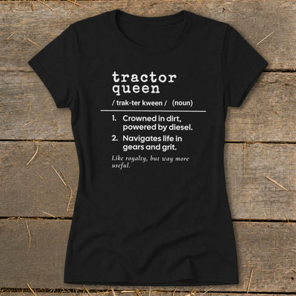 Black t-shirt with white text: "tractor queen" definition, powered by diesel.