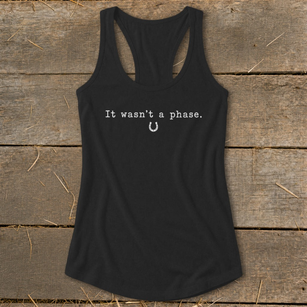 It Wasn't a Phase Horseshoe Racerback Tank
