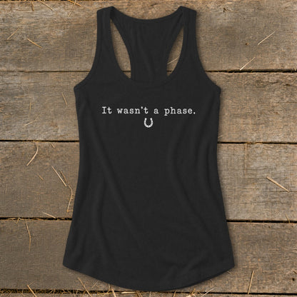 It Wasn't a Phase Horseshoe Racerback Tank