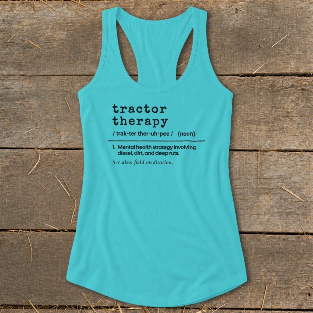Teal tank top with black text defining "tractor therapy" as a mental health strategy.