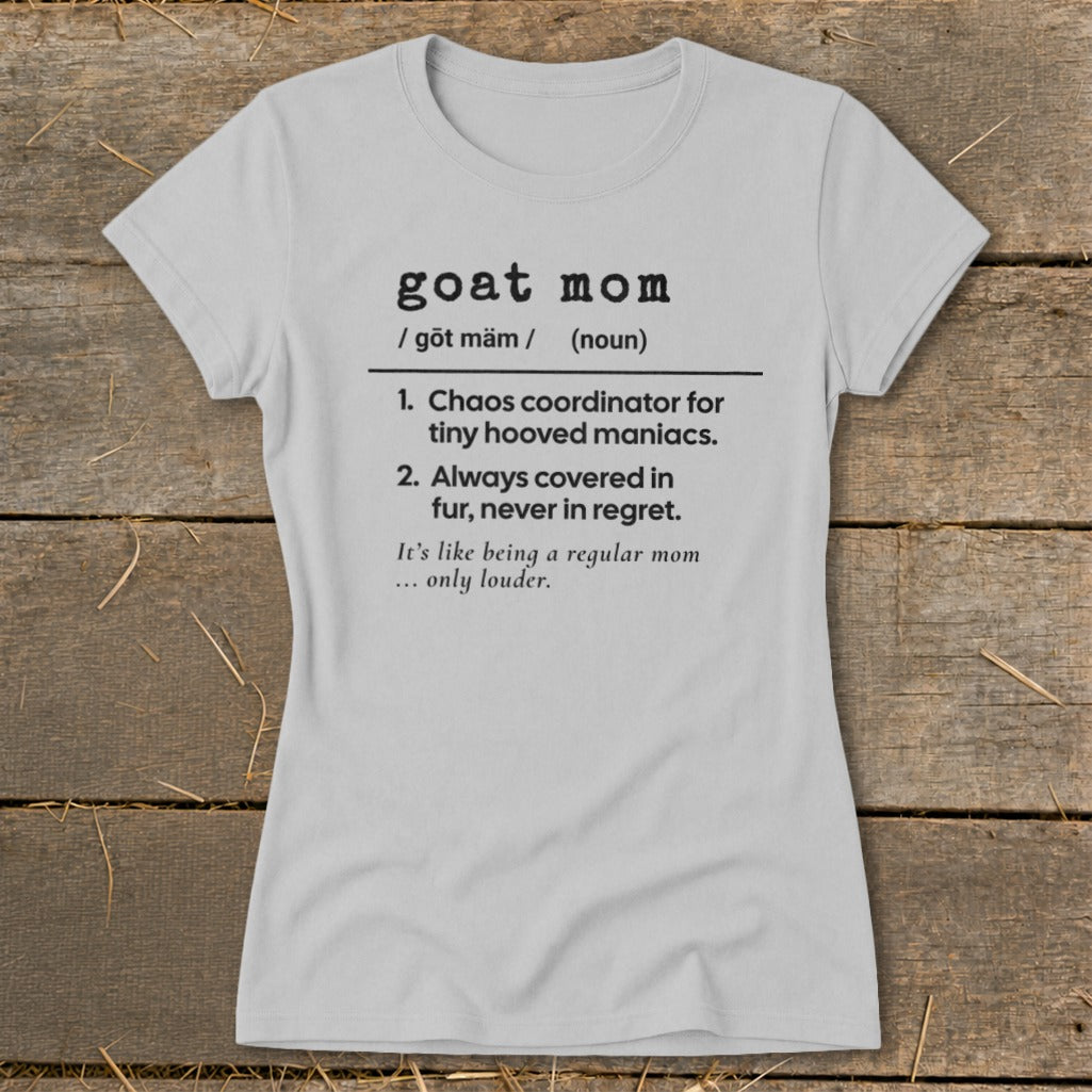 Light gray t-shirt with "goat mom" definition including humorous descriptions.