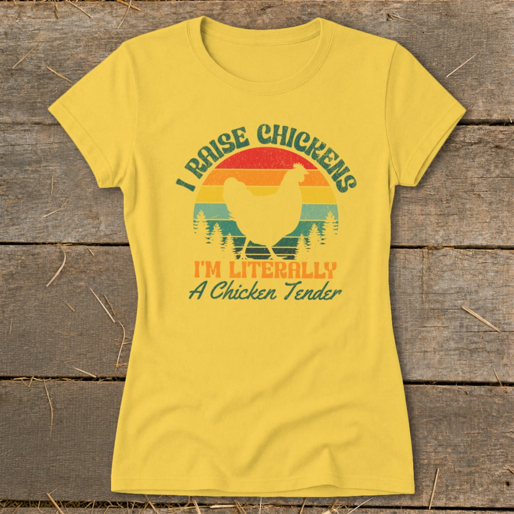 Yellow t-shirt with "I Raise Chickens" and "I'm Literally A Chicken Tender" text.