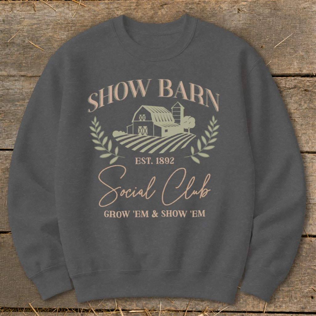 Dark gray sweatshirt with Show Barn Social Club design.