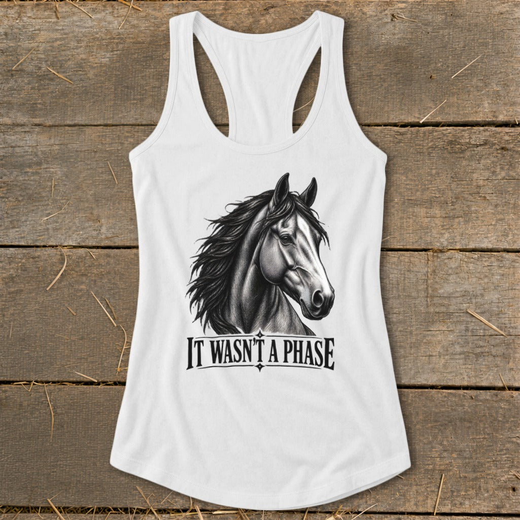 White tank top with black and white horse illustration and text "IT WASN'T A PHASE".