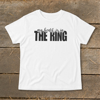 White t-shirt with black text "my heart is in THE RING".