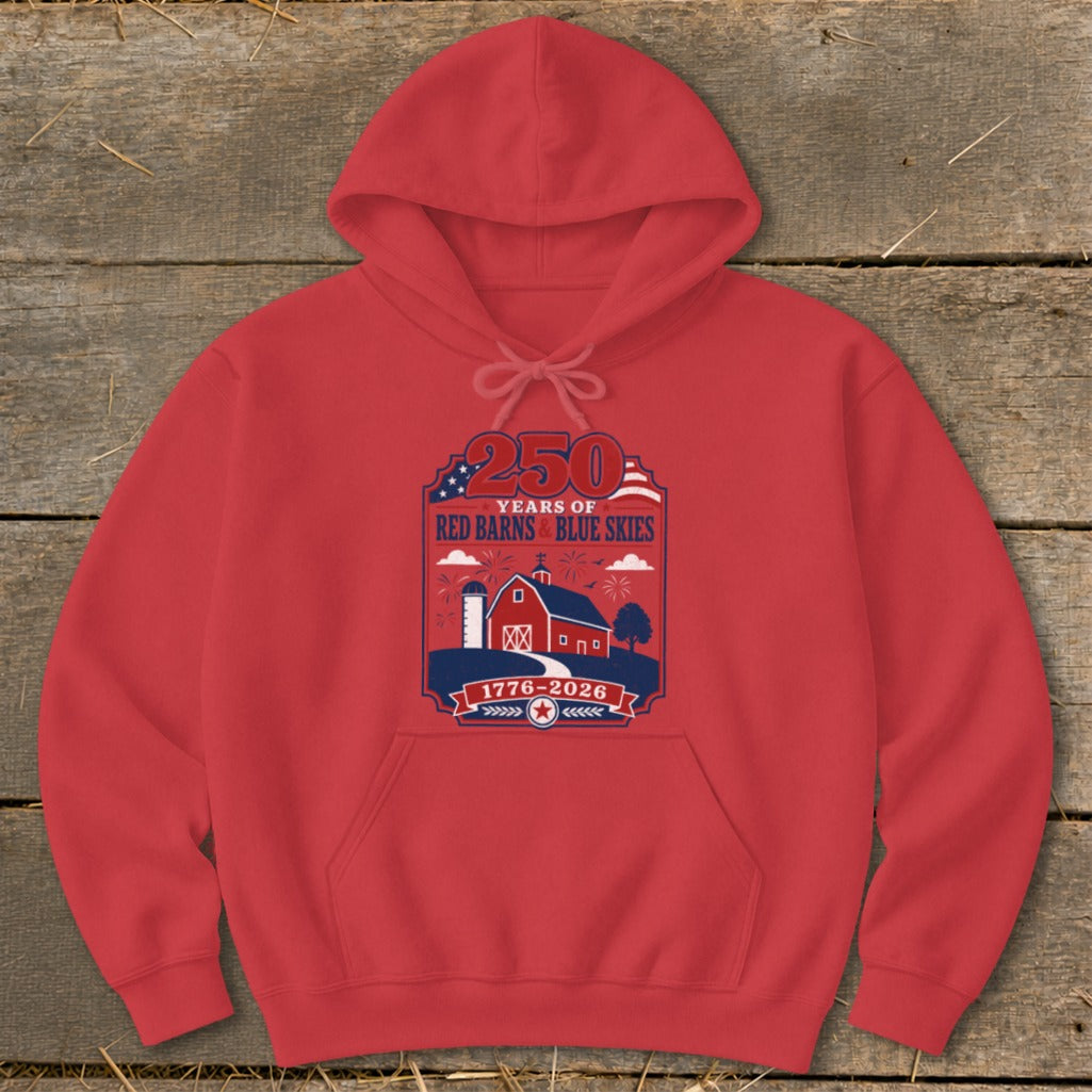 Red hoodie with "250 Years of Red Barns & Blue Skies" graphic, featuring a barn and fireworks.